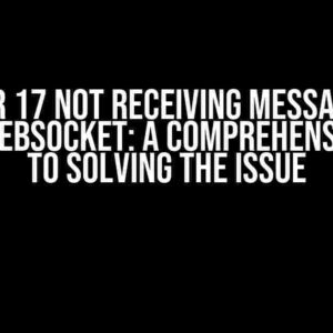 Angular 17 Not Receiving Message From Spring WebSocket: A Comprehensive Guide to Solving the Issue