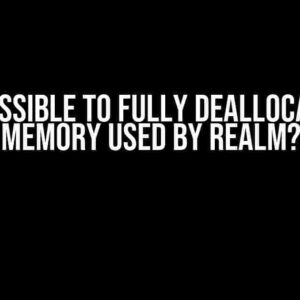 Is it Possible to Fully Deallocate the Memory Used by Realm?